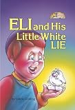 Eli and His Little White Lie (Middos Series) (1990-03-03)