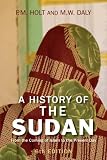 A History of the Sudan: From the Coming of Islam to the Present Day (6th Edition)