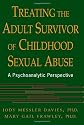 Treating the Adult Survivor of Childhood Sexual Abuse: A Psychoanalytic Perspective