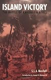 Island Victory: The Battle of Kwajalein Atoll (World War II)