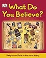 What Do You Believe? (Big Questions)