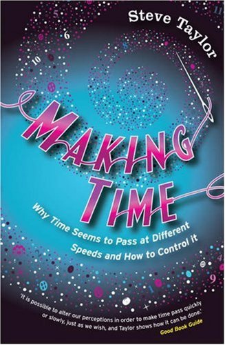 City Travel Guides Discounted  Books : Making Time: Why Time Seems to Pass at Different Speeds and How to Control It