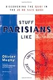 Stuff Parisians Like: Discovering the Quoi in the Je Ne Sais Quoi