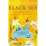 The Black Sea: The Birthplace of Civilisation and Barbarism