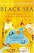 The Black Sea: The Birthplace of Civilisation and Barbarism