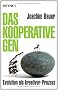Das kooperative Gen: Evolution als kreativer Prozess