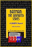 Batman: The Animated Series, A BRBTV Report (BRBTV Reports)