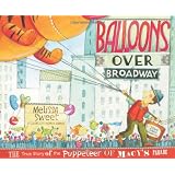 Balloons over Broadway: The True Story of the Puppeteer of Macy's Parade