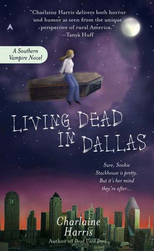 Living Dead in Dallas: A Sookie Stackhouse Novel