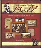 World of Inventors: Alexander Graham Bell