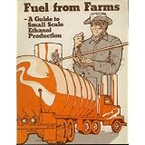 Fuel From Farms A Guide To Small-Scale Ethanol Production