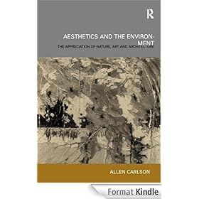 Aesthetics and the Environment: The Appreciation of Nature, Art and Architecture