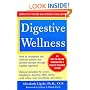 Digestive Wellness: How to Strengthen the Immune System and Prevent Disease Through Healthy Digestion (3rd Edition): Completely Revised and Updated Third Edition