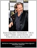 Remarkable Remakes: True Grit Then and Now, an Unofficial Account