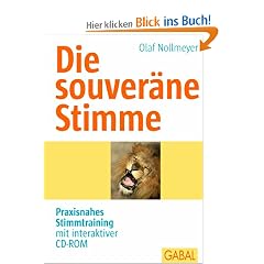 Die souver�ne Stimme: Praxisnahes Stimmtraining mit interaktiver CD-ROM