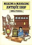 Making and managing an antique shop