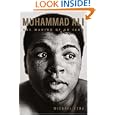 Muhammad Ali: The Making of an Icon (Sporting) by Michael Ezra