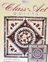 Class-Act Quilts: 18 Eclectic Quilts by Teachers and Their Students