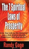 The 7 Spiritual Laws of Prosperity