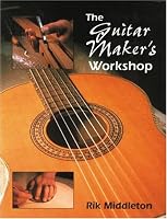 The Guitar Maker's Workshop