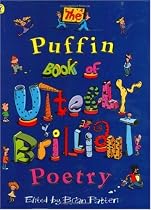 The Puffin Book of Utterly Brilliant Poetry