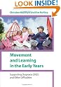 Movement and Learning in the Early Years: Supporting Dyspraxia (DCD) and Other Difficulties