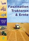 Faszination Traktoren & Ernte