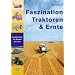 Faszination Traktoren und Ernte: Landtechnik im Wandel der Zeit