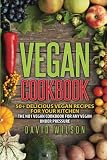 Vegan Cookbook: Vegan Diet With 50+ Vegan Recipes In The No1 Vegan Cookbook For Any Vegan Under Pressure. Delicious Vegan Recipes For Vegan Weight Loss, Vegan Bodybuilding And A Vegan Diet