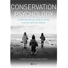 Conservation Psychology: Understanding and promoting human care for nature by Susan Clayton and Gene Myers