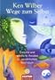 Wege zum Selbst: �stliche und westliche Ans�tze zu pers�nlichem Wachstum