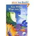 Wege zum Selbst: �stliche und westliche Ans�tze zu pers�nlichem Wachstum