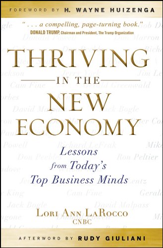 Thriving in the New Economy: Lessons from Today's Top Business Minds
