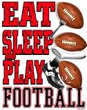 Eat Sleep Play Football T Shirt