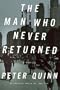 The Man Who Never Returned: A Novel