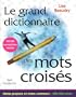 Le grand dictionnaire des mots crois�s: 2e �dition - Noms propres et noms communs - 600 000 mots