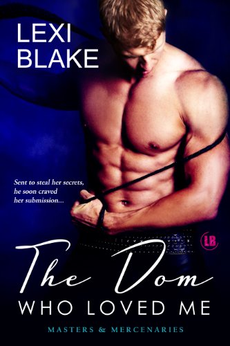 The Dom Who Loved Me (Masters and Mercenaries)