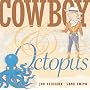 Cowboy and Octopus