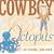 Cowboy and Octopus