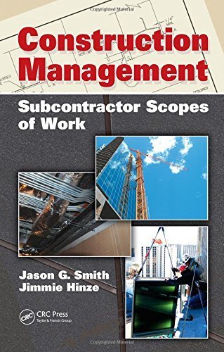 Construction Management: Subcontractor Scopes of Work 1st edition by Smith, Jason G, Hinze, Jimmie (2009) Hardcover