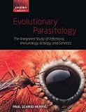 Evolutionary Parasitology: The Integrated Study of Infections, Immunology, Ecology, and Genetics (Oxford Biology)