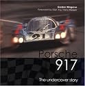 Porsche 917: The undercover story