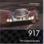 Porsche 917: The undercover story
