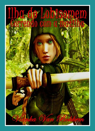 Ilha Do Lobisomem: Correndo Com A Matilha (Portuguese Edition)