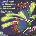 Such Stuff as Dreams - Lullabies for Children and Adults [IMPORT]