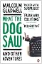 What the Dog Saw: and other adventures