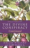 The divine conspiracy continued : fulfilling God's kingdom on Earth