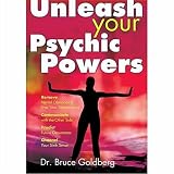 Dr. Bruce Goldberg Develop Your Psychic Powers