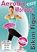 Aerobic Workout - Der Weg zur perfekten Bikini Figur