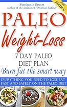 Paleo Weight-Loss 7-Day Jump Start: Everything you need to lose fat fast and safely on the Paleo Diet (Paleo Guides for Beginners Using Recipes for Better Weight Loss, and Detox for Life Book 2) Paleo Weight-Loss 7-Day Jump Start: Everything you need to lose fat fast and safely on the Paleo Diet (Paleo Guides for Beginners Using Recipes for Better Weight Loss, and Detox for Life Book 2)